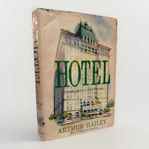 Hotel by Arthur Hailey 1965 Hardcover with Dust Jacket